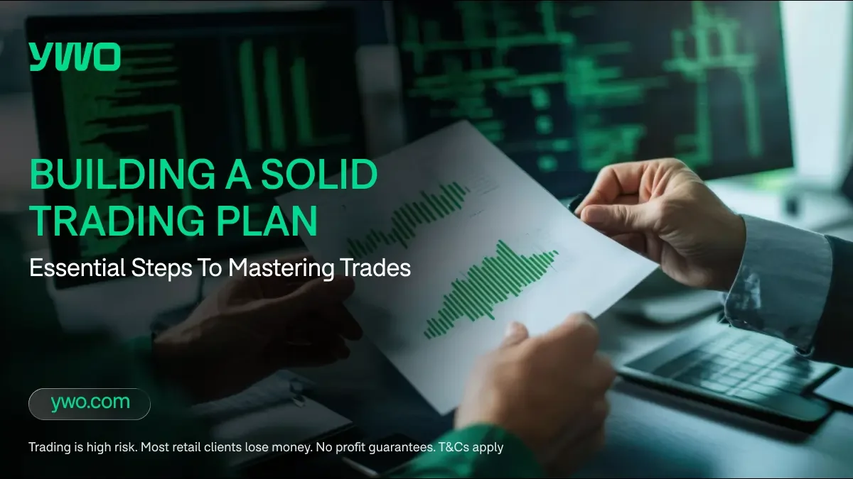 Building a Solid Trading Plan: Essential Steps to Mastering Trades